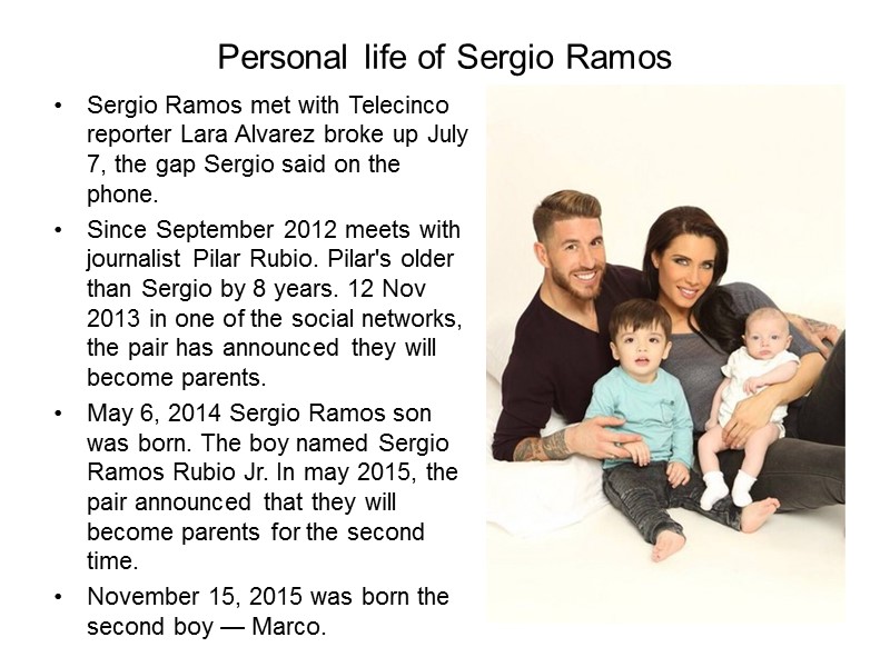 Personal life of Sergio Ramos Sergio Ramos met with Telecinco reporter Lara Alvarez broke